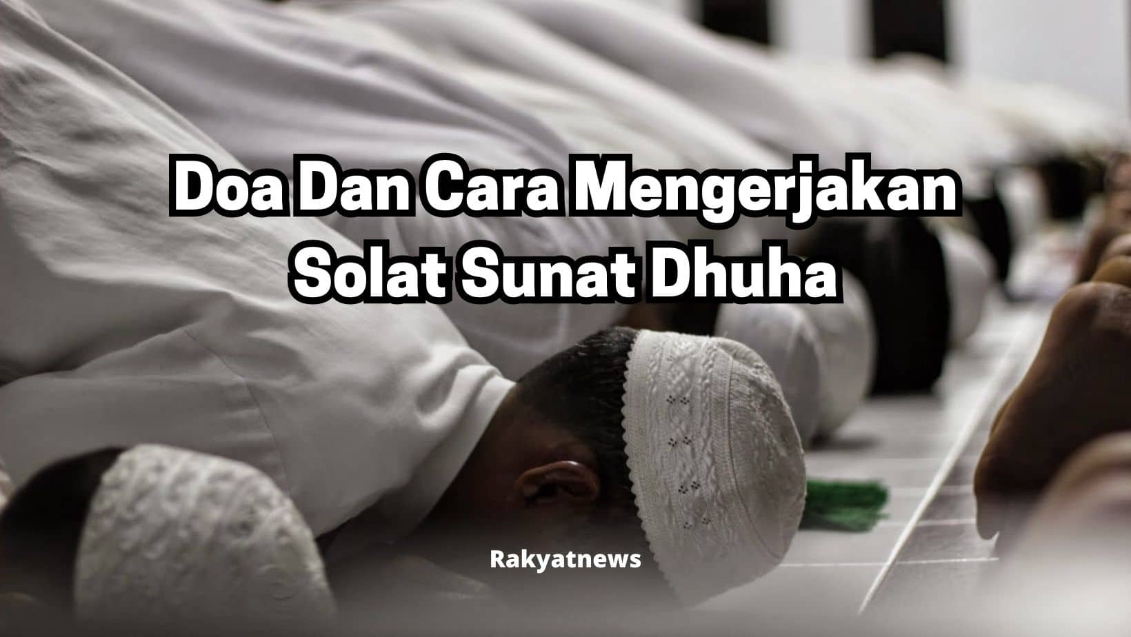 Solat Dhuha Doa Dan Cara Mengerjakannya Info Rakyat