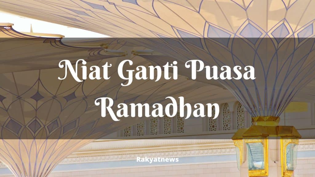 Bacaan Niat Ganti Puasa Ramadhan Info Rakyat