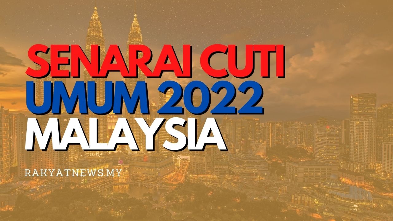 SENARAI CUTI UMUM 2022