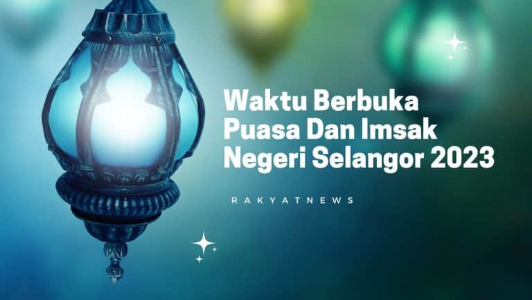 waktu berbuka puasa dan imsak Selangor 2023