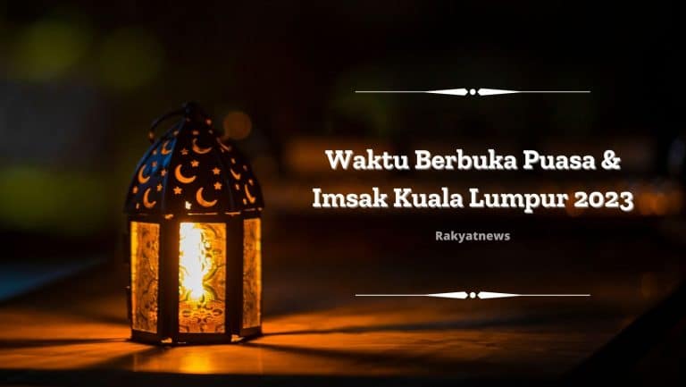 Waktu Berbuka puasa & imsak Kuala Lumpur 2023