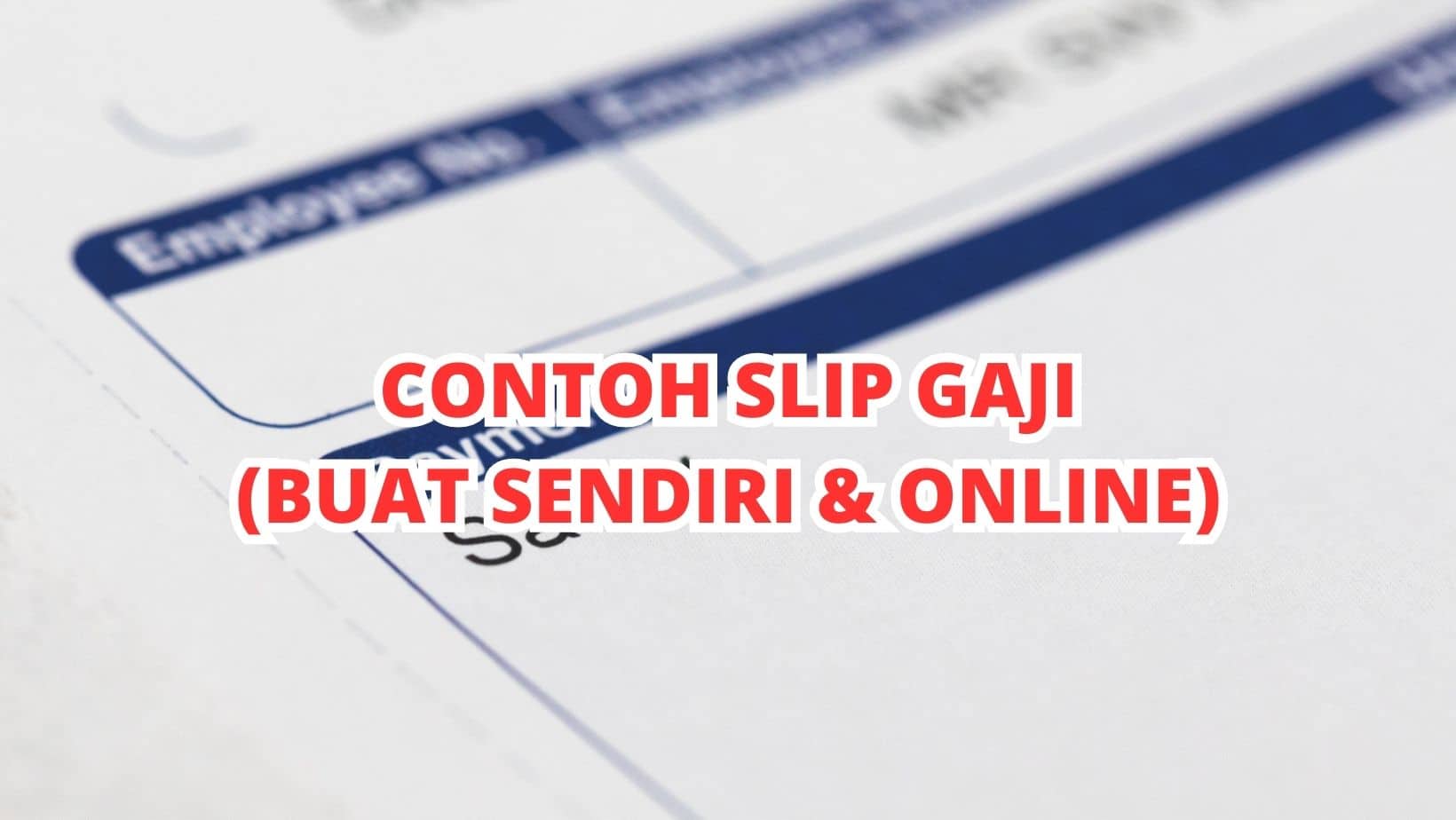 Contoh Slip Gaji (Buat Sendiri & Online)