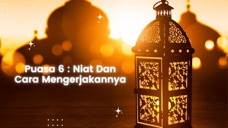 Puasa 6 Niat Dan Cara Mengerjakannya