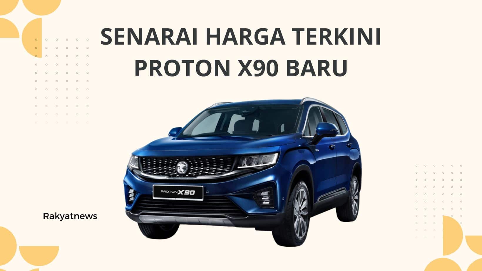 Harga Proton X90 Baru