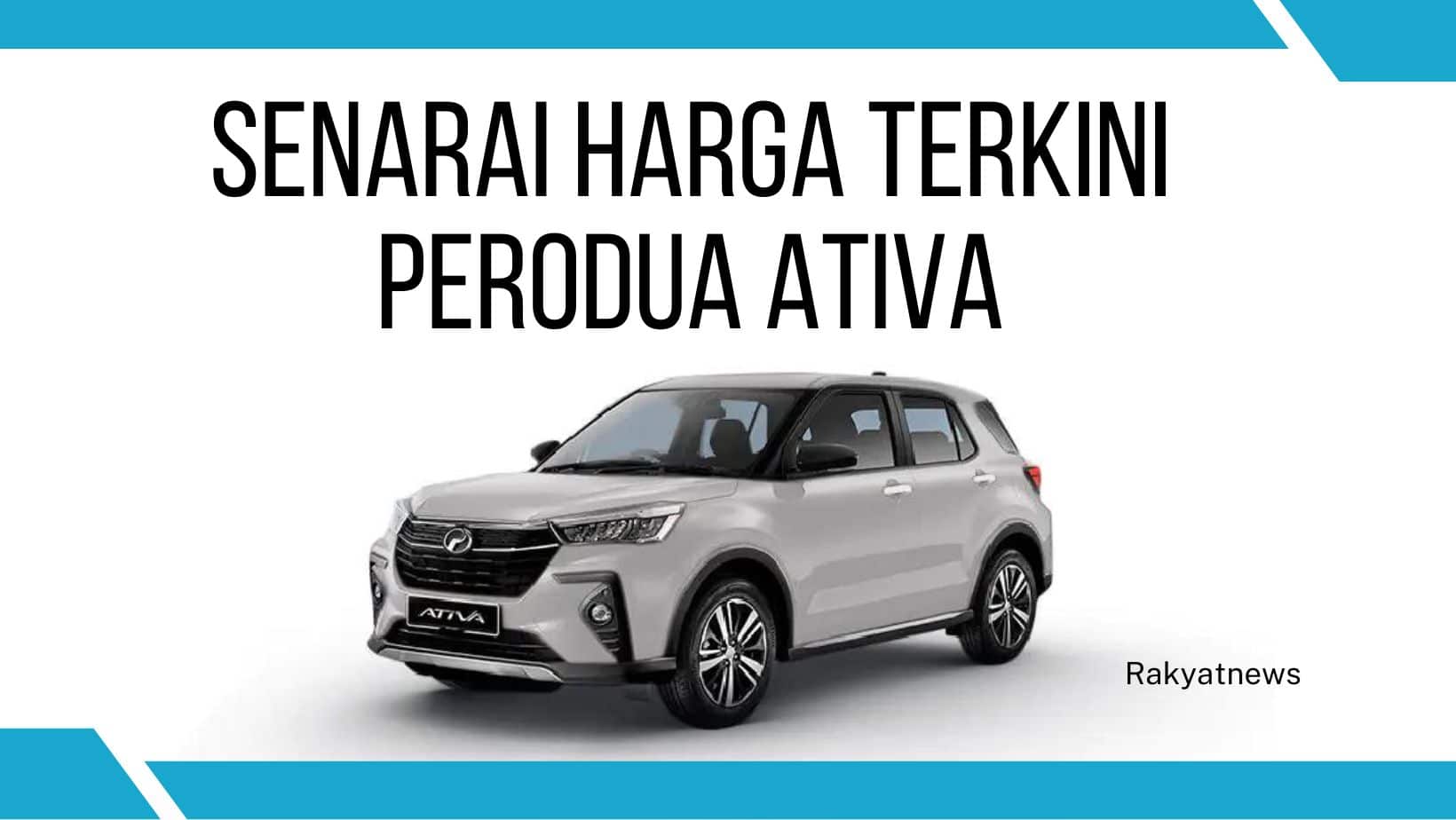 Senarai Harga Terkini Perodua Ativa