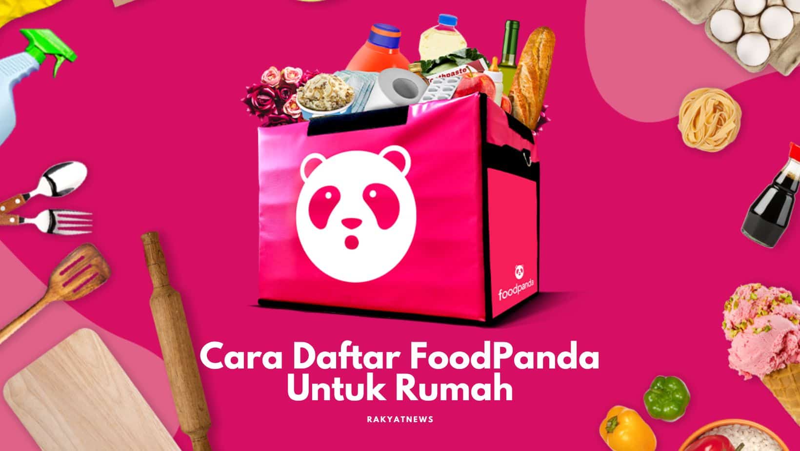 Cara Daftar FoodPanda Untuk Rumah