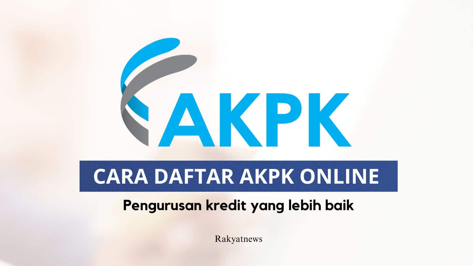 Cara Daftar AKPK Online