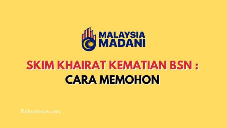 Skim Khairat Kematian BSN : Cara Memohon