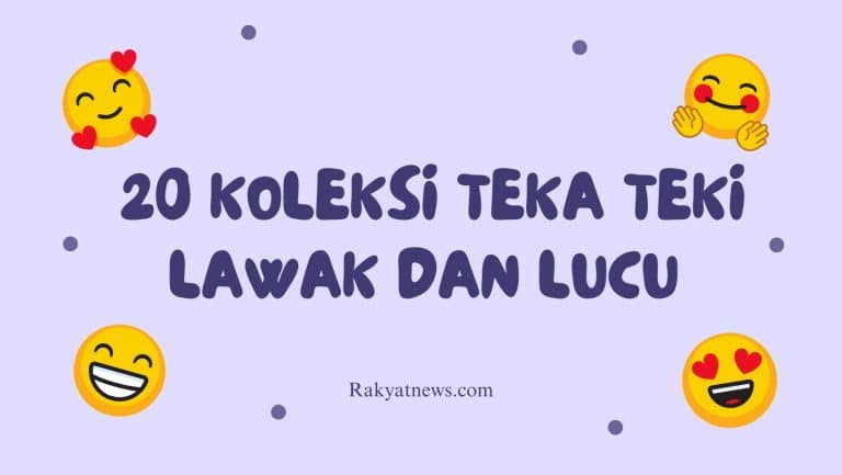 20 Koleksi Teka Teki Lawak Dan Lucu