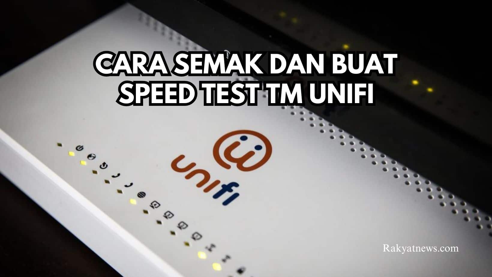 Cara Semak Dan Buat Speed Test TM Unifi Info rakyat
