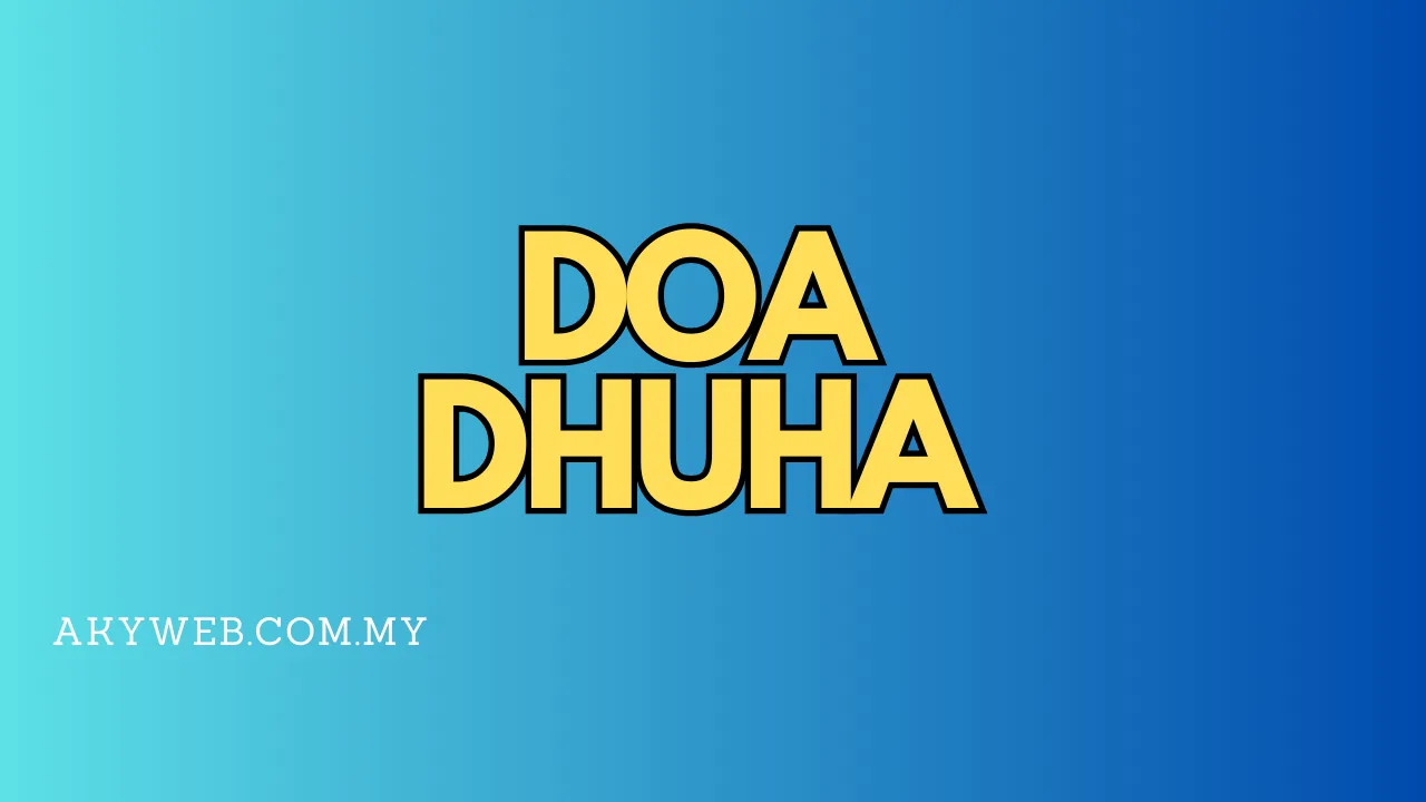 Bacaan Doa Dhuha (Rumi dan Arab) - Info rakyat